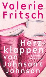 Valerie Fritsch: Herzklappen von Johnson