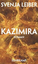 ISBN 9783518430064: Kazimira: Roman