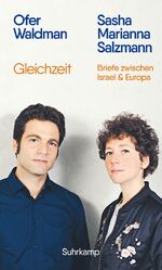 ISBN 9783518432136: Gleichzeit – Briefe zwischen Israel und Europa | Das berührende Zeugnis einer Freundschaft in der Welt nach dem 7. Oktober 2023