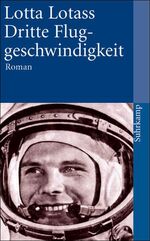 ISBN 9783518458099: Dritte Fluggeschwindigkeit – Roman