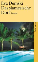 ISBN 9783518458853: Das siamesische Dorf