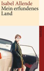 ISBN 9783518459430: Mein erfundenes Land – Von der Autorin des Weltbestsellers »Das Geisterhaus«