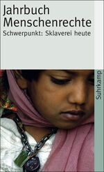 ISBN 9783518459614: Jahrbuch Menschenrechte 2008: Themenschwerpunkt: Sklaverei heute (suhrkamp taschenbuch)