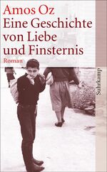 ISBN 9783518459683: Eine Geschichte von Liebe und Finsternis - Roman