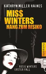 ISBN 9783518460900: Miss Winters Hang zum Risiko - Rosie Winters erster Fall