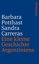 ISBN 9783518461471: Eine kleine Geschichte Argentiniens