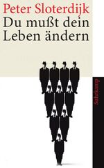 ISBN 9783518462102: Du mußt dein Leben ändern - Über Anthropotechnik