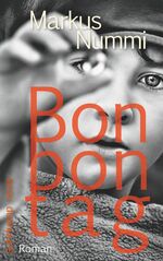 Markus Nummi: Bonbontag : Roman