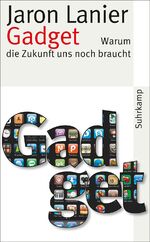 ISBN 9783518463116: Gadget: Warum die Zukunft uns noch braucht (suhrkamp taschenbuch)