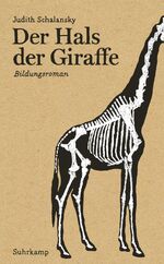 ISBN 9783518463888: Der Hals der Giraffe - Bildungsroman