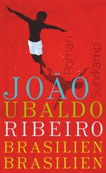 ISBN 9783518464472: Brasilien, Brasilien | João Ubaldo Ribeiro | Taschenbuch | 730 S. | Deutsch | 2013 | Suhrkamp | EAN 9783518464472