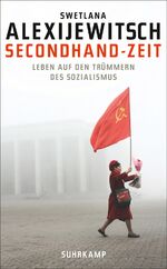 ISBN 9783518465721: Secondhand-Zeit - Leben auf den Trümmern des Sozialismus