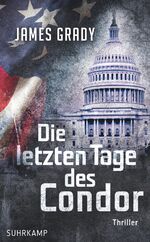 ISBN 9783518466858: Die letzten Tage des Condor: Thriller (suhrkamp taschenbuch)