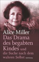 ISBN 9783518467398: Das Drama des begabten Kindes und die Suche nach dem wahren Selbst - Geschenkausgabe