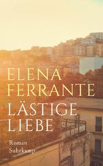 ISBN 9783518470749: Lästige Liebe – Roman