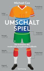 ISBN 9783518470763: Umschaltspiel - Die Evolution des modernen europäischen Fußballs