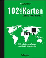 ISBN 9783518470831: 102 grüne Karten zur Rettung der Welt (suhrkamp taschenbuch)