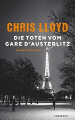 ISBN 9783518471364: Die Toten vom Gare d’Austerlitz – Kriminalroman | Vom Gewinner der HWA Gold Crown für den Besten Historischen Roman