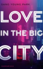 ISBN 9783518472286: Love in the Big City: Roman (suhrkamp nova)