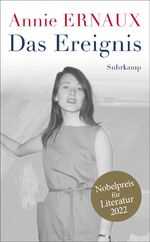 ISBN 9783518472750: Das Ereignis - Nobelpreis für Literatur 2022 | Wie ist es, wenn man als Frau abtreiben will und es nicht darf?