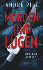 ISBN 9783518472859: Morden und lügen - Thriller | Ein giftiges Geflecht aus Gewalt, Rassismus und Frauenfeindlichkeit