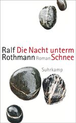 ISBN 9783518473672: Die Nacht unterm Schnee: Roman