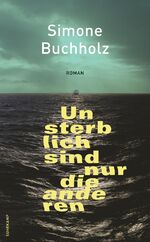 ISBN 9783518473689: Unsterblich sind nur die anderen – Roman