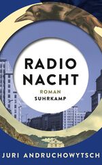 ISBN 9783518473719: Radio Nacht - Roman | Ein Gegenwartsroman von eminenter Aktualität