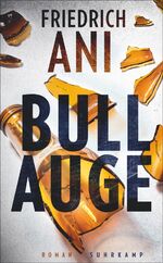 ISBN 9783518473726: Bullauge – Roman | Ein Psychogramm der Abgehängten | Von hoher politischer Aktualität