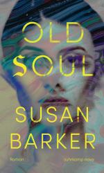 ISBN 9783518474747: Old Soul | Roman Ein perfekter literarischer Horrorroman | Susan Barker | Buch | 388 S. | Deutsch | 2025 | Suhrkamp Verlag | EAN 9783518474747