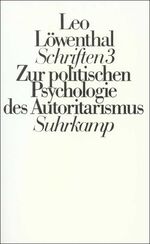 ISBN 9783518565070: Löwenthal, Leo: Schriften; Teil: Bd. 3., Falsche Propheten : Studien zum Autoritarismus