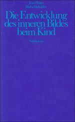 ISBN 9783518571446: Die Entwicklung des inneren Bildes beim Kind