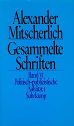 ISBN 9783518576427: Gesammelte Schriften in zehn Bänden - VI: Politisch-publizistische Aufsätze 1