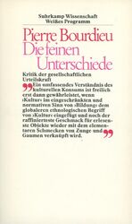 ISBN 9783518576625: Die feinen Unterschiede. ( Weißes Programm). Kritik der gesellschaftlichen Urteilskraft - MA 5527 - R18 - h