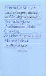 ISBN 9783518576908: Entwicklungsstrukturen von Verhaltensstandarden – Eine soziologische Prozeßanalyse auf der Grundlage deutscher Anstands- und Manierenbücher von 1870 bis 1970