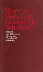 Gesammelte Schriften in zehn Bänden - 2: Empirie und Philosophie. Herzarbeit/Naturbegriff