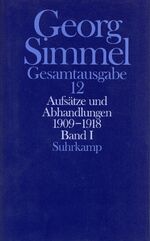 ISBN 9783518579626: Gesamtausgabe in 24 Bänden – Band 12: Aufsätze und Abhandlungen 1909–1918. Band I