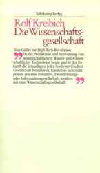 ISBN 9783518581643: Die Wissenschaftsgesellschaft. Von Galilei zur High-Tech-Revolution.