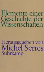 ISBN 9783518582183: Elemente einer Geschichte der Wissenschaften