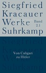 ISBN 9783518583425: Werke in neun Bänden – Band 2.1: Von Caligari zu Hitler