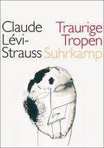 ISBN 9783518585115: Traurige Tropen Lévi-Strauss, Claude; Paladino, Mimmo and Moldenhauer, Eva