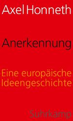 ISBN 9783518587133: Anerkennung – Eine europäische Ideengeschichte