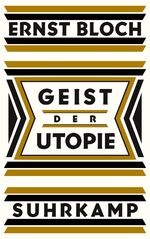 Geist der Utopie: Erste Fassung Geist der Utopie: Erste Fassung