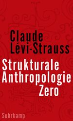 ISBN 9783518587652: Strukturale Anthropologie Zero