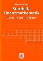 ISBN 9783519003465: Starthilfe Finanzmathematik - Zinsen - Kurse - Renditen