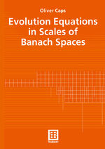 ISBN 9783519003762: Evolution equations in scales of Banach spaces. Teubner-Texte zur Mathematik ; Bd. 140