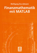 ISBN 9783519004509: Finanzmathematik mit MATLAB
