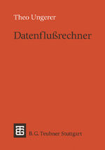 ISBN 9783519021285: Datenflußrechner / Theo Ungerer / Taschenbuch / Leitfäden und Monographien der Informatik / Paperback / 400 S. / Deutsch / 1993 / Vieweg & Teubner / EAN 9783519021285