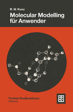 ISBN 9783519035114: Molecular Modelling für Anwender - Anwendung von Kraftfeld- und MO-Methoden in der organischen Chemie