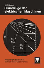 ISBN 9783519061137: Grundzüge der elektrischen Maschinen